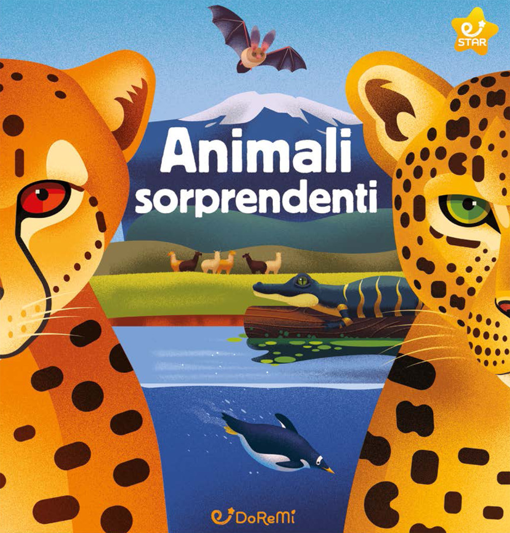 Animali sorprendenti. Animal world. Ediz. a colori