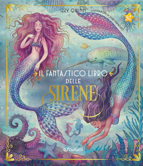 Il fantastico libro delle sirene. Ediz. a colori