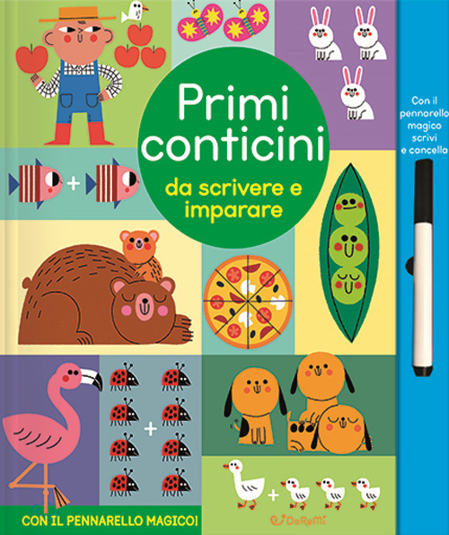 Primi conticini da scrivere e imparare. Scrivi cancella & riscrivi. Ediz. a colori. Con pennarello cancellabile