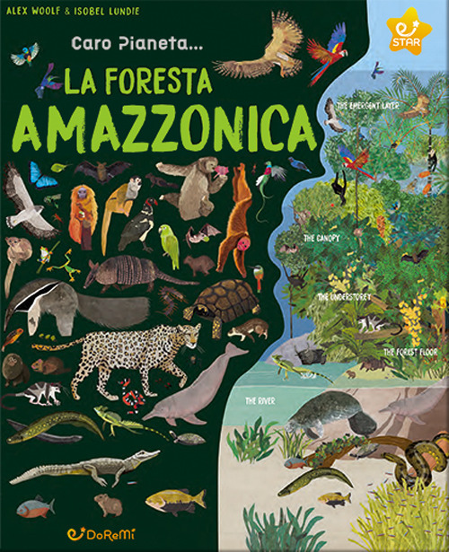 La Foresta Amazzonica. Ediz. illustrata