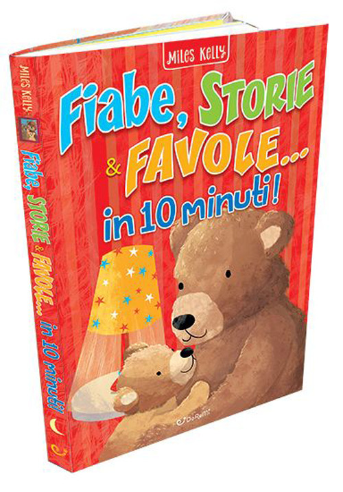 Fiabe, storie & favole... in 10 minuti! Ediz. a colori