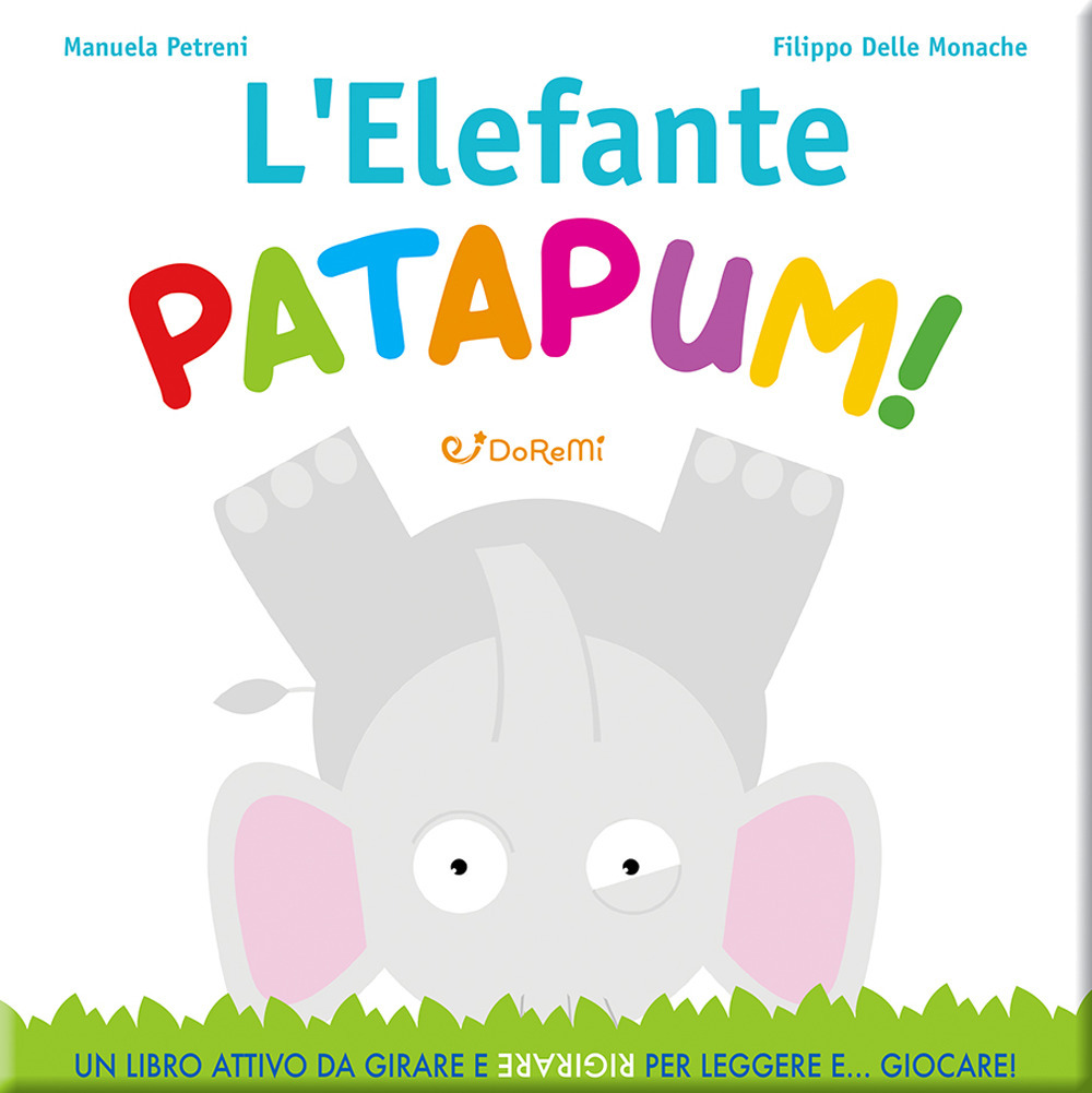 L'elefante patapum! Gira&rigira. Ediz. illustrata