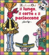 LUNGO, IL CORTO E IL PACIOCCONE. EDIZ. ILLUSTRATA. CON CD AUDIO (IL) - 9788861451469