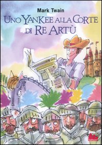 YANKEE ALLA CORTE DI RE ARTÙ (UNO) - 9788861452480