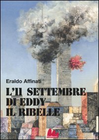 11 SETTEMBRE DI EDDY IL RIBELLE (L') - 9788861452695