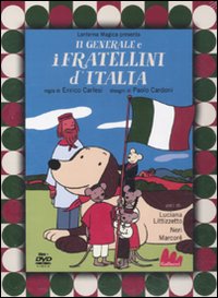 GENERALE E I FRATELLINI D'ITALIA. DVD. CON LIBRO (IL) - 9788861452985
