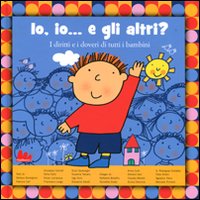 IO, IO... E GLI ALTRI? EDIZ. ILLUSTRATA - 9788861453371