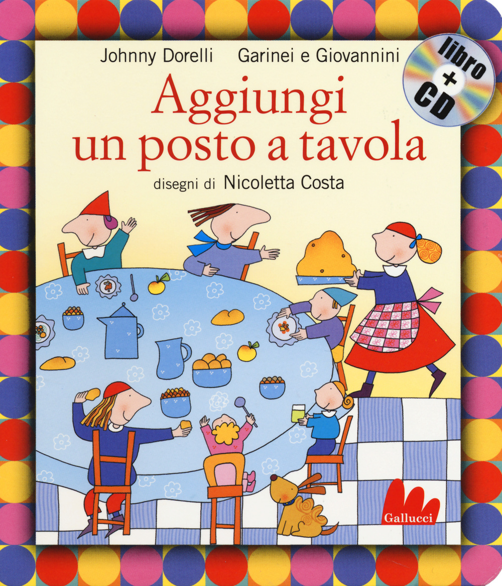 Aggiungi un posto a tavola. Ediz. illustrata. Con CD Audio