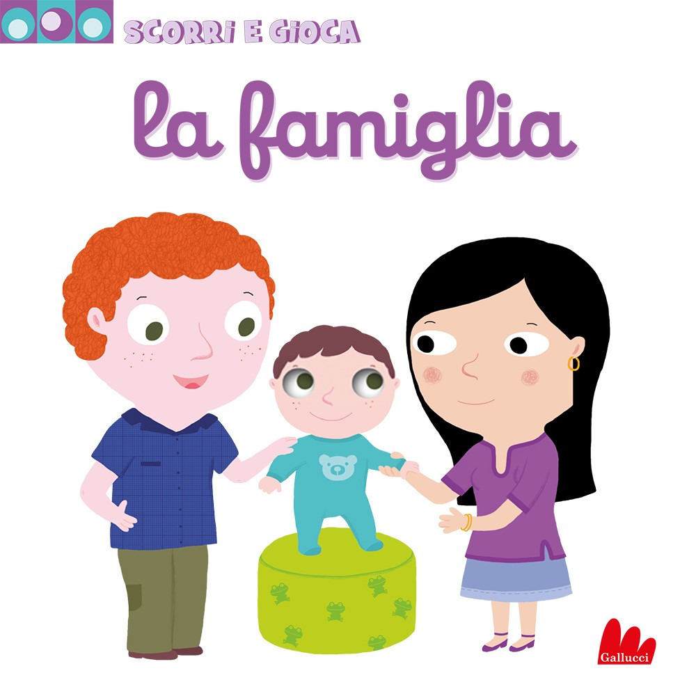 La famiglia. Scorri e gioca. Ediz. illustrata