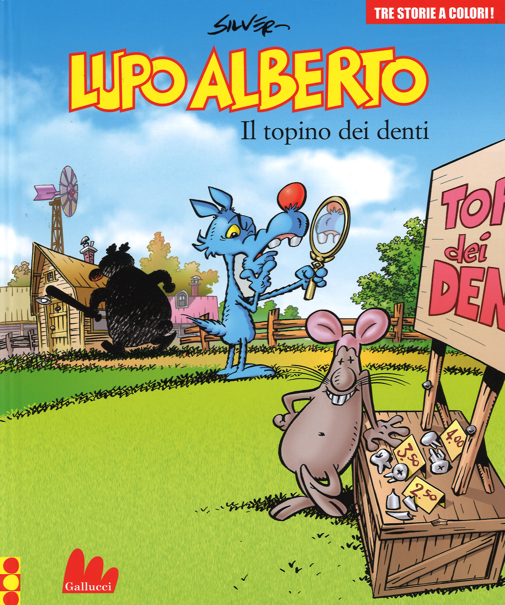 Lupo Alberto. Tre storie a colori. Il topino dei denti. Vol. 7