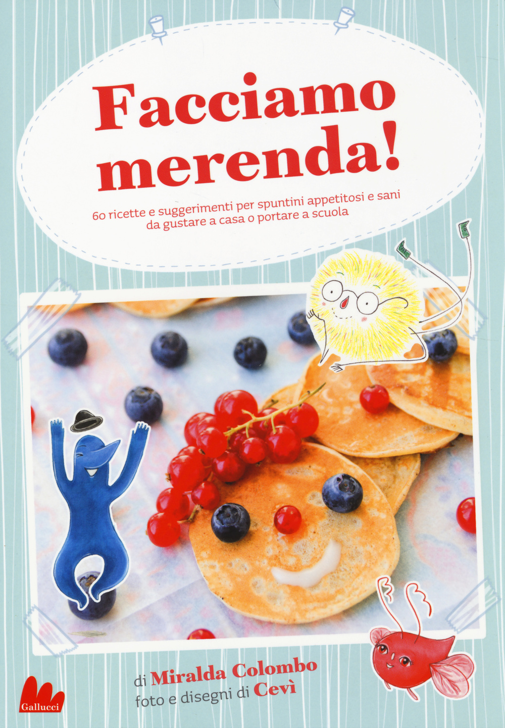 FACCIAMO MERENDA! 60 RICETTE E SUGGERIMENTI PER SPUNTINI APPETITOSI E SANI DA GUSTARE A CASA O PORTARE A SCUOLA. EDIZ. ILLUSTRATA - 9788861457430