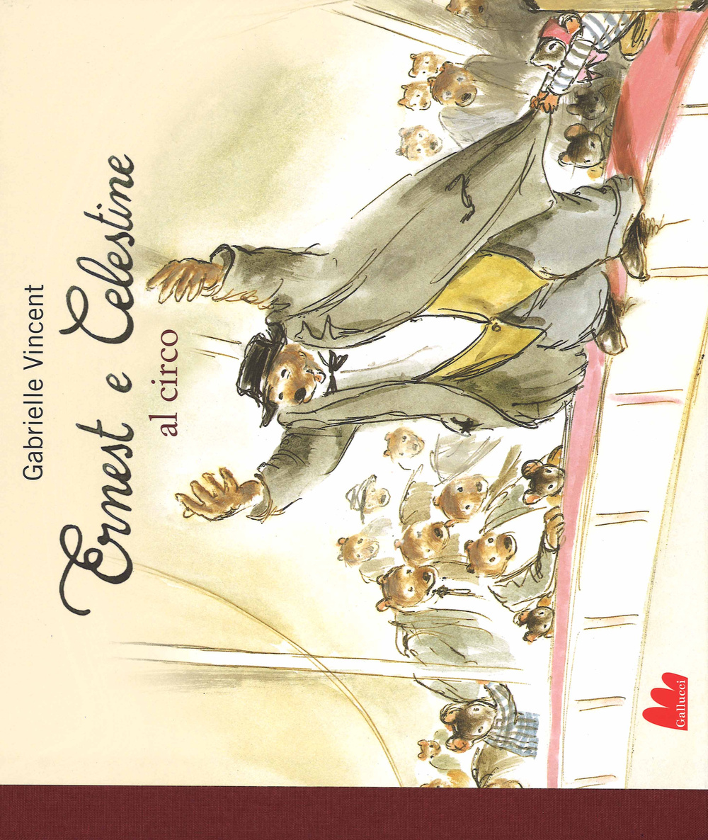 Ernest e Celestine al circo. Ediz. illustrata