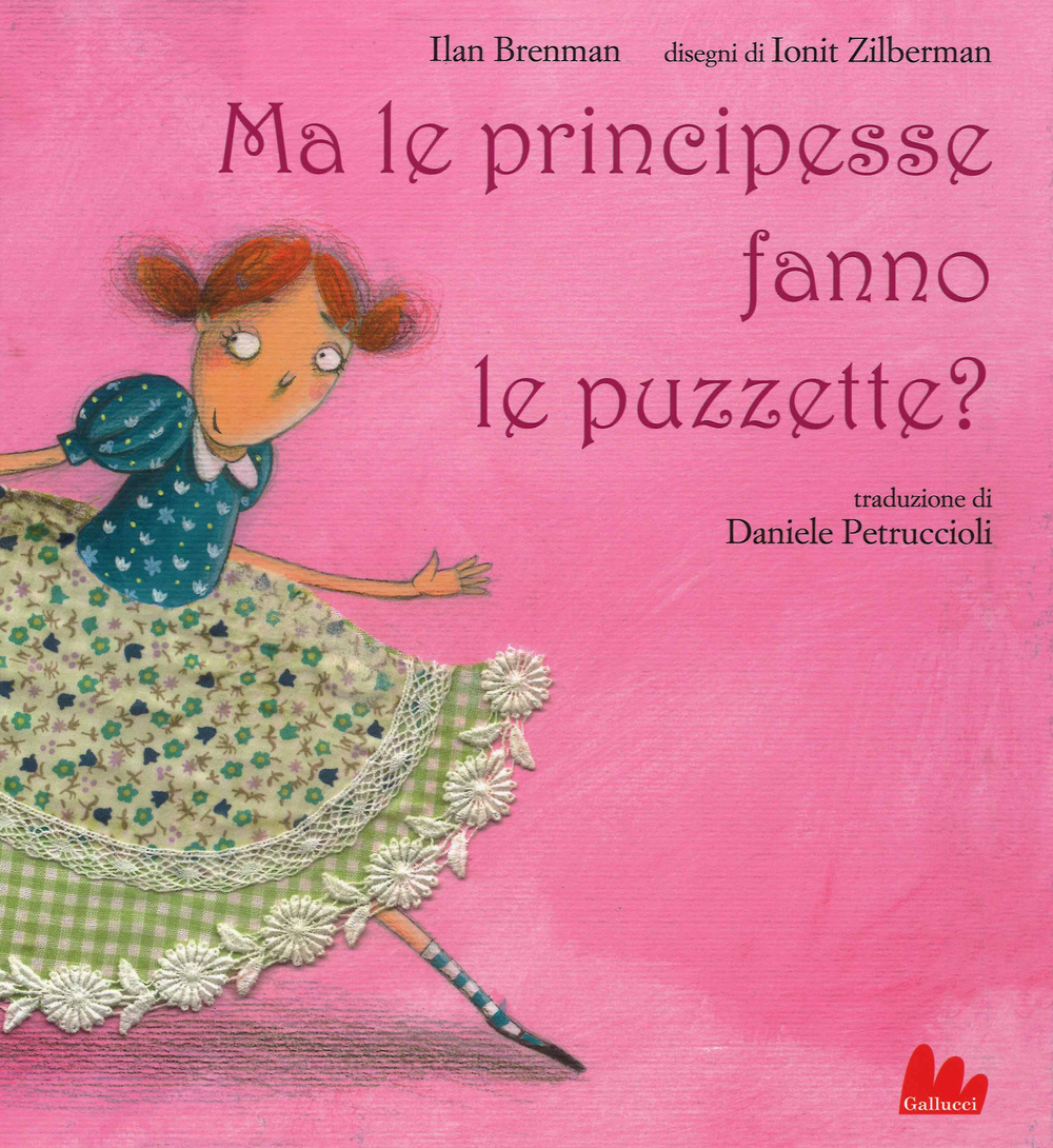 Ma le principesse fanno le puzzette? Ediz. illustrata