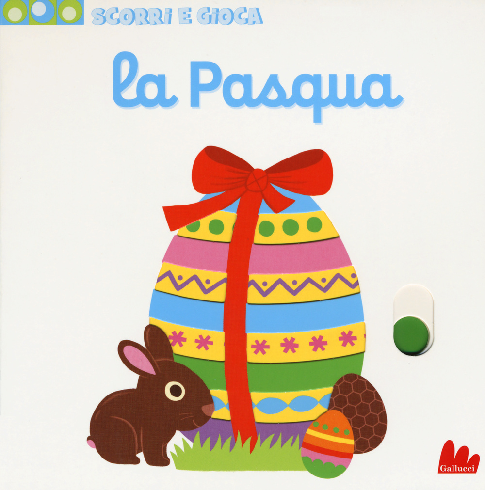 La Pasqua. Scorri e gioca. Ediz. illustrata