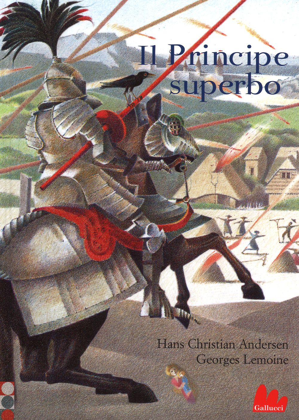 Il principe superbo. Ediz. illustrata