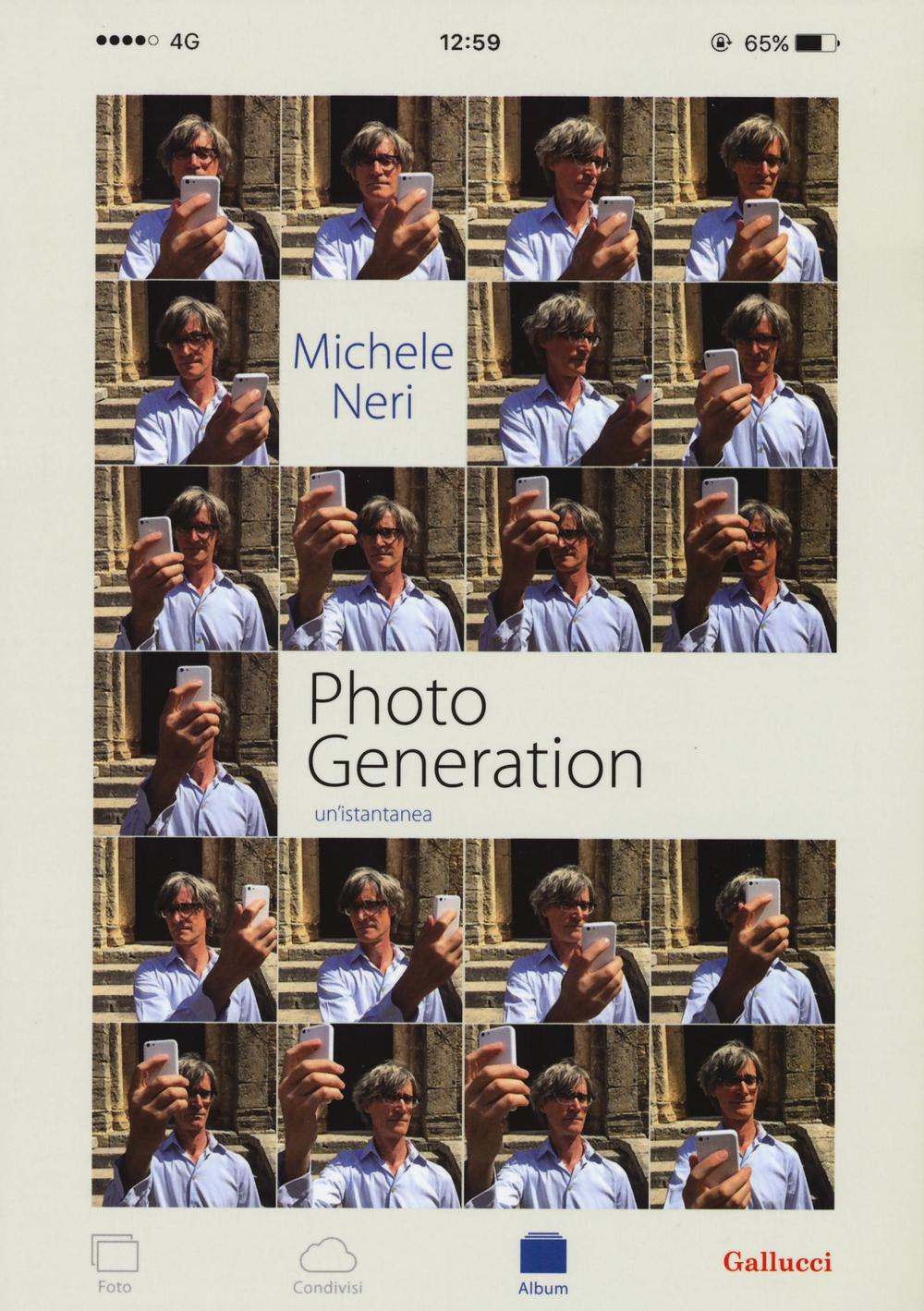 Photo generation. Un'istantanea. Ediz. illustrata