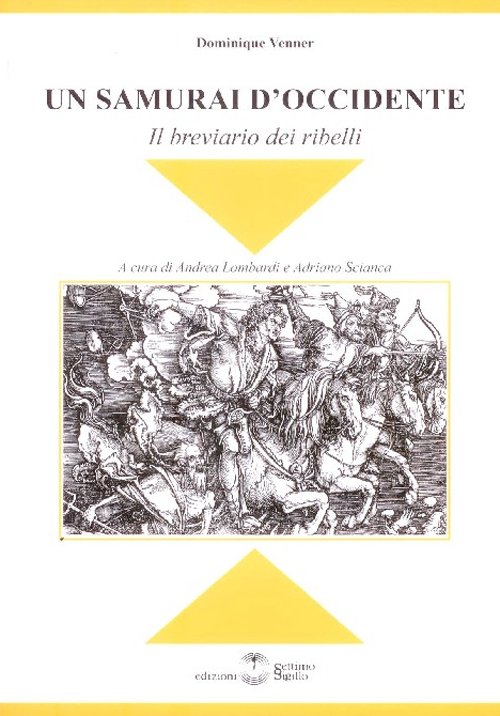 Un samurai d'Occidente. Il breviario dei ribelli