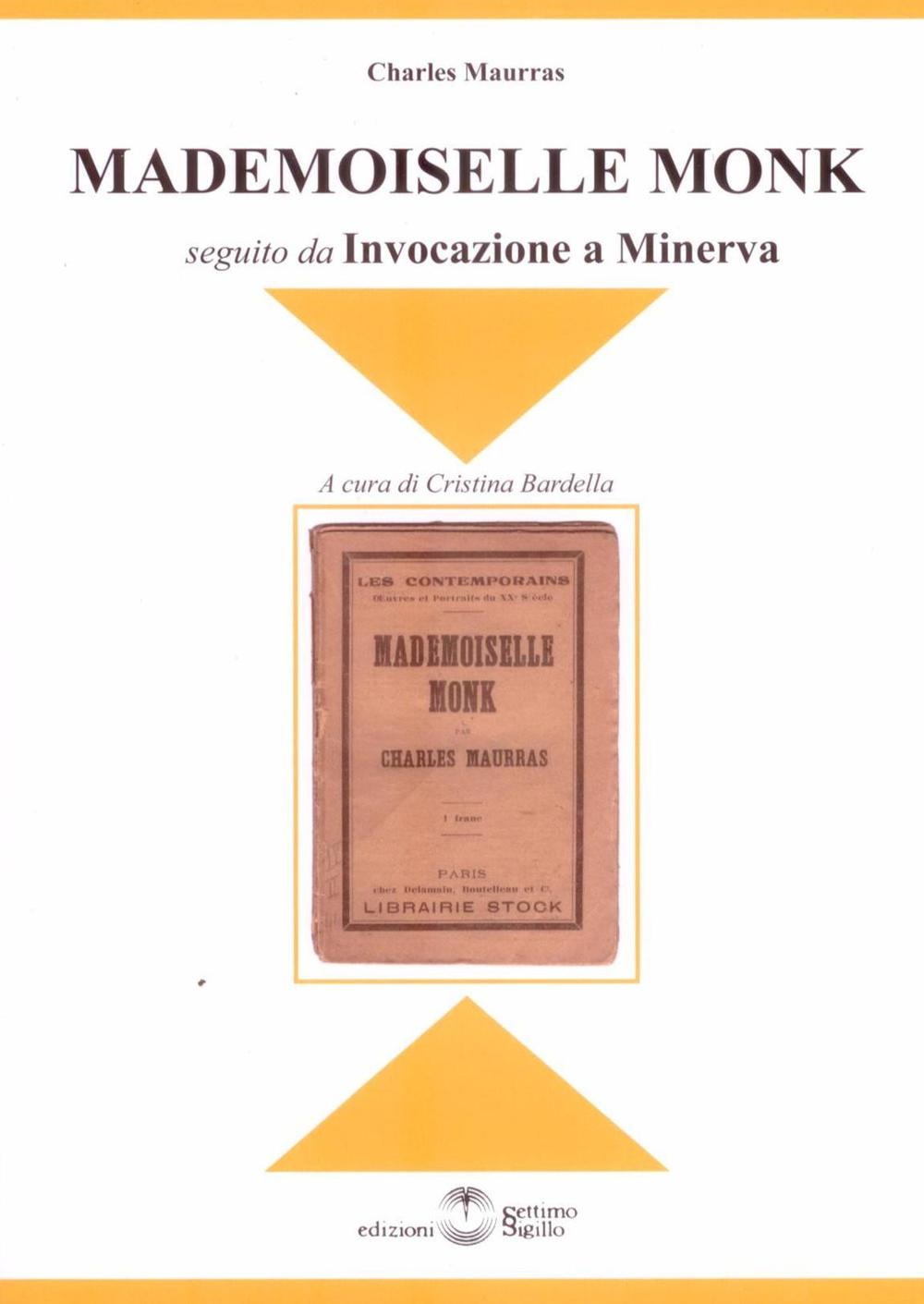 Mademoiselle Monk seguito da Invocazione a Minerva