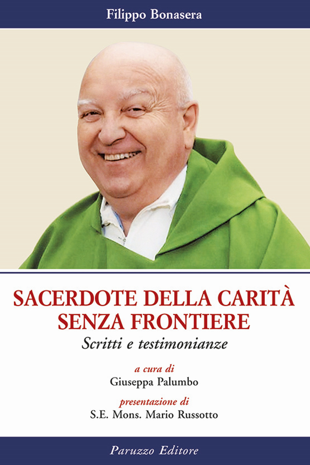 Sacerdote della carità senza frontiere. Scritti e testimonianze