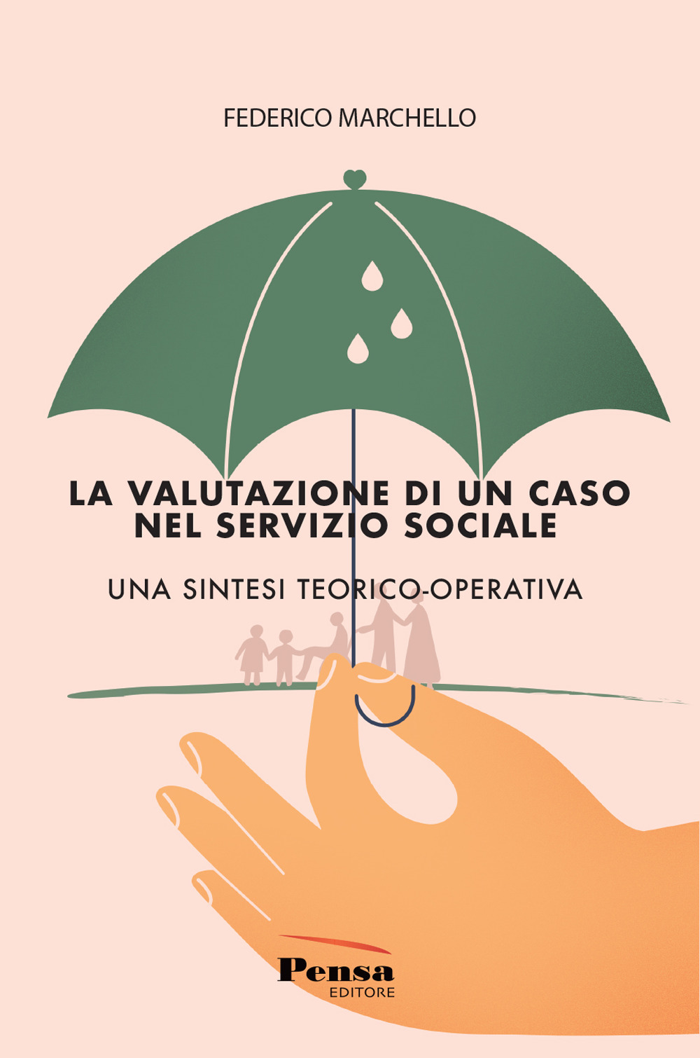 La valutazione di un caso nel servizio sociale. Una sintesi teorico-operativa