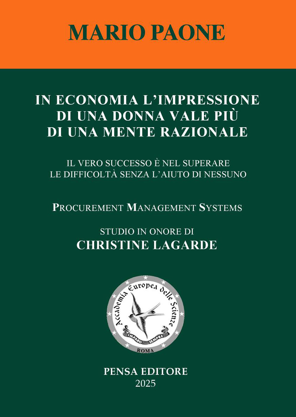 In economia l'impressione di una donna vale più di una mente razionale. Il vero successo è nel superare le difficoltà senza l'aiuto di nessuno