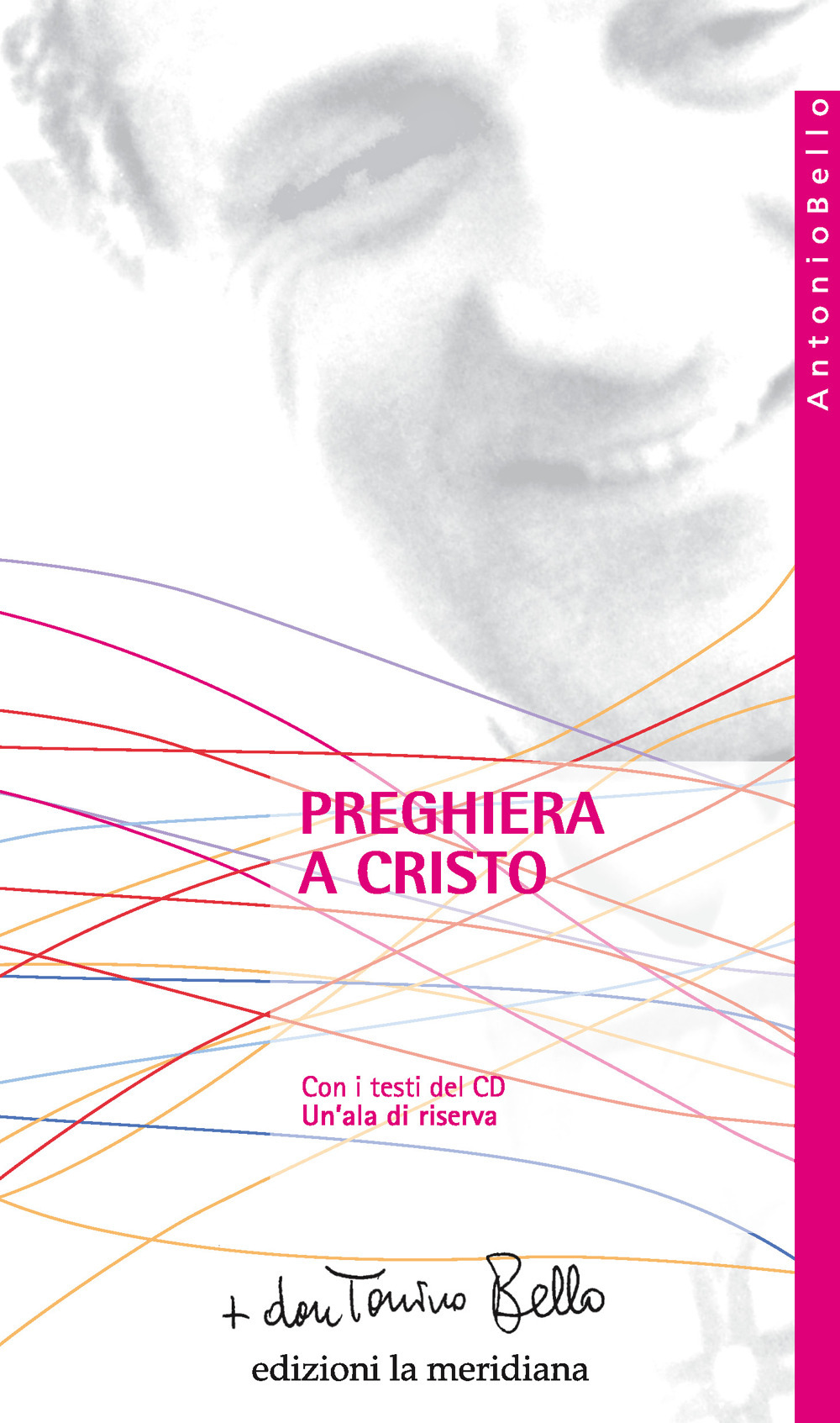 Preghiera a Cristo. Con CD-Audio: Un'ala di riserva