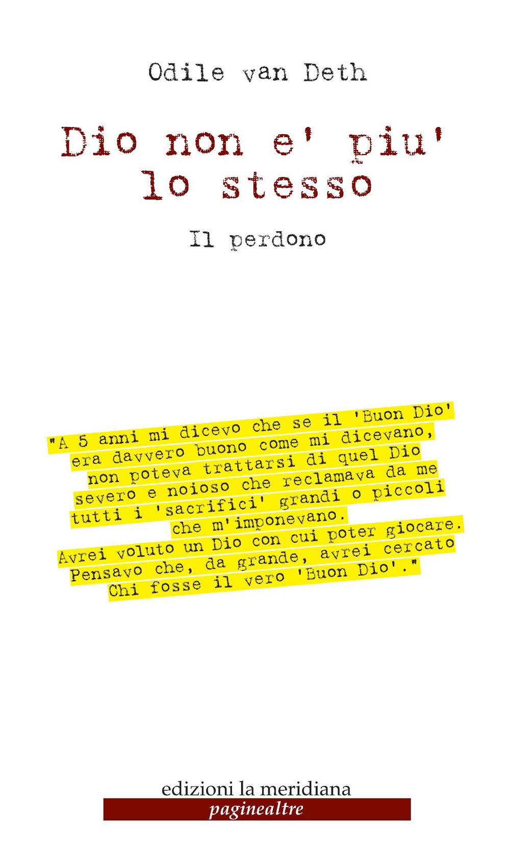 Dio non è più lo stesso. Il perdono