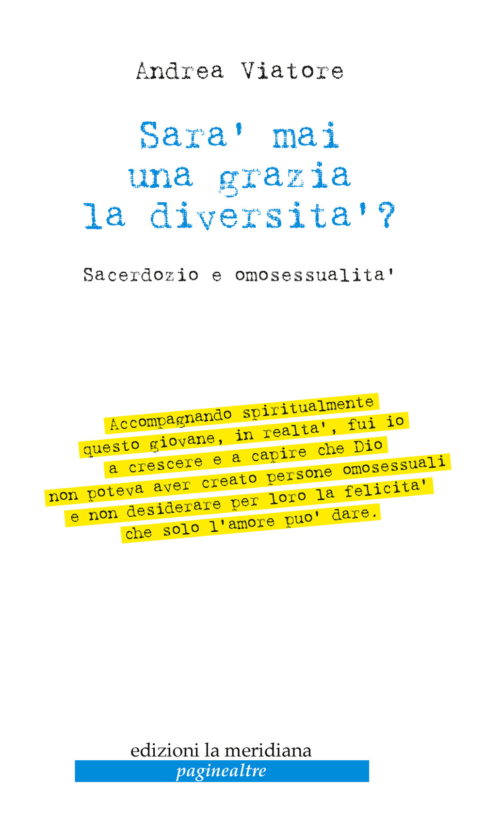 Sarà mai una grazia la diversità? Sacerdozio e omosessualità