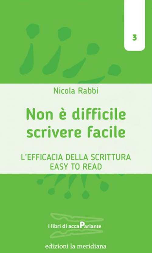 Scrivere facile non è difficile. L'efficacia della scrittura Easy To Read