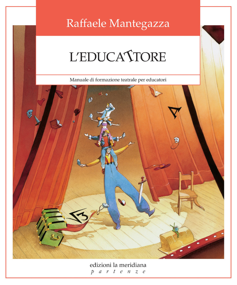 L'educattore. Manuale di formazione teatrale per educatori