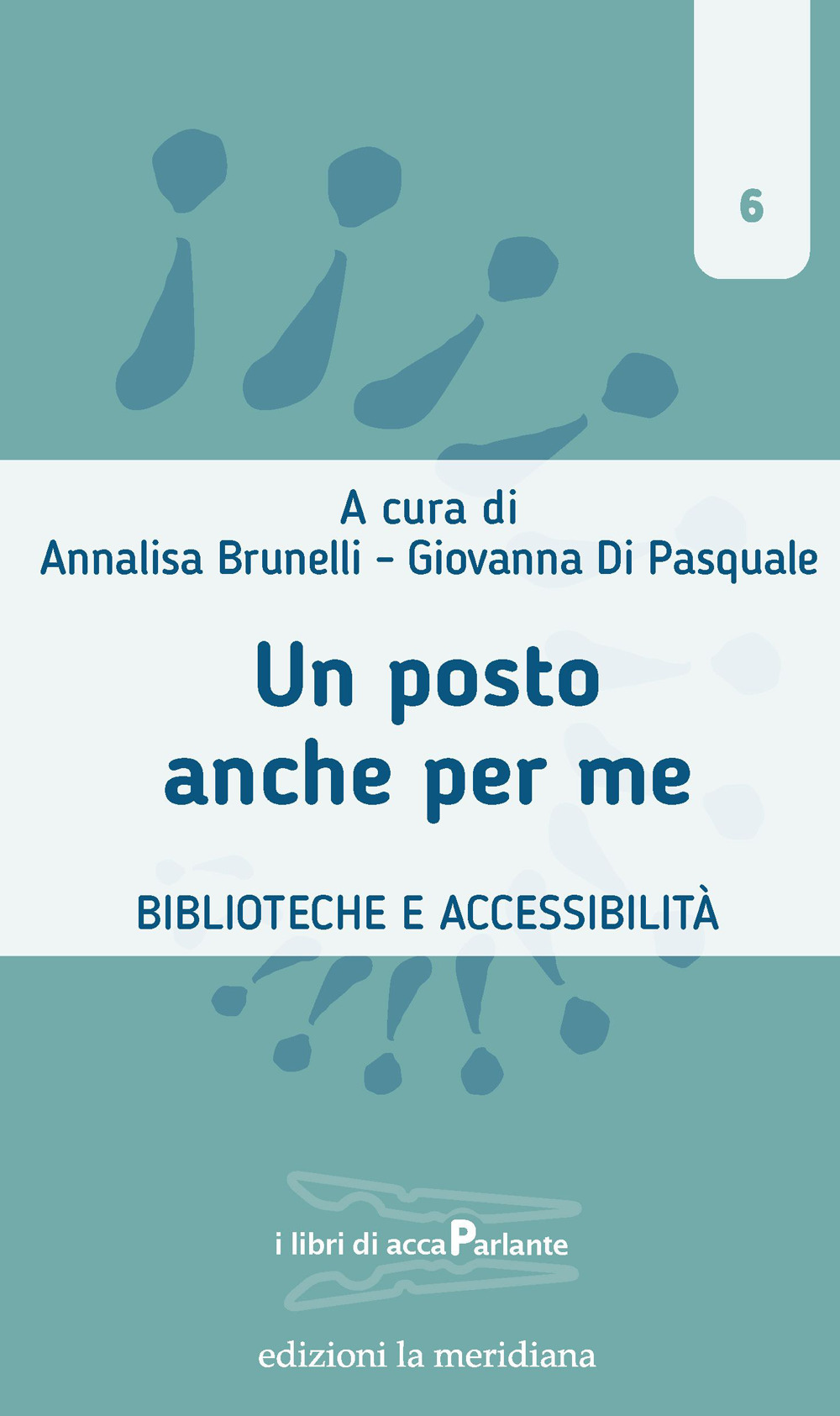 Un posto anche per me. Biblioteche e accessibilità