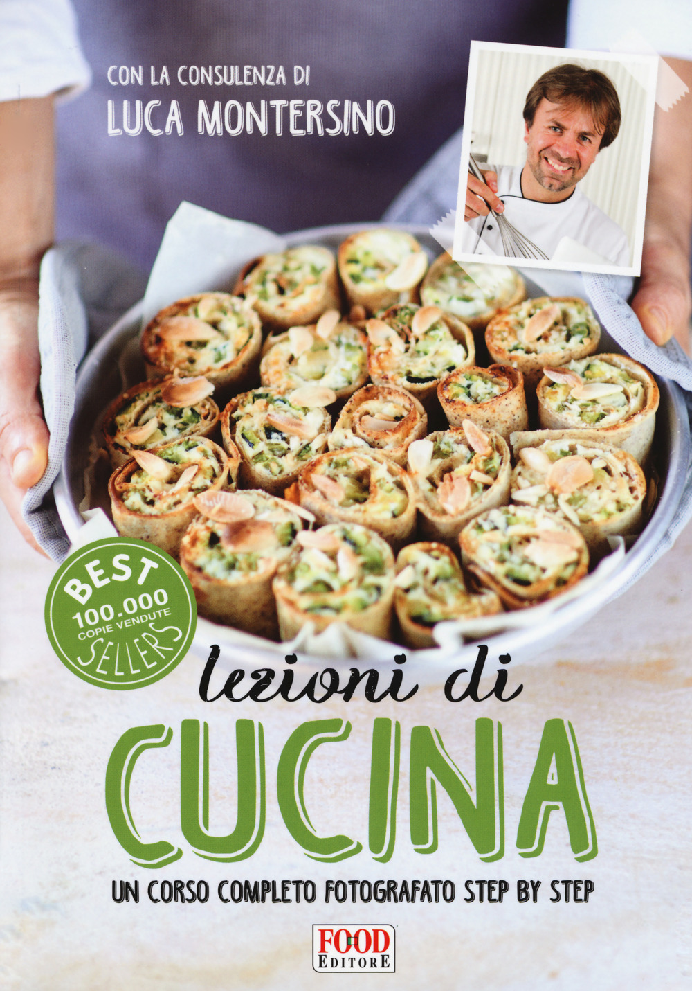 Lezioni di cucina. Un corso completo fotografato step by step. Ediz. a colori