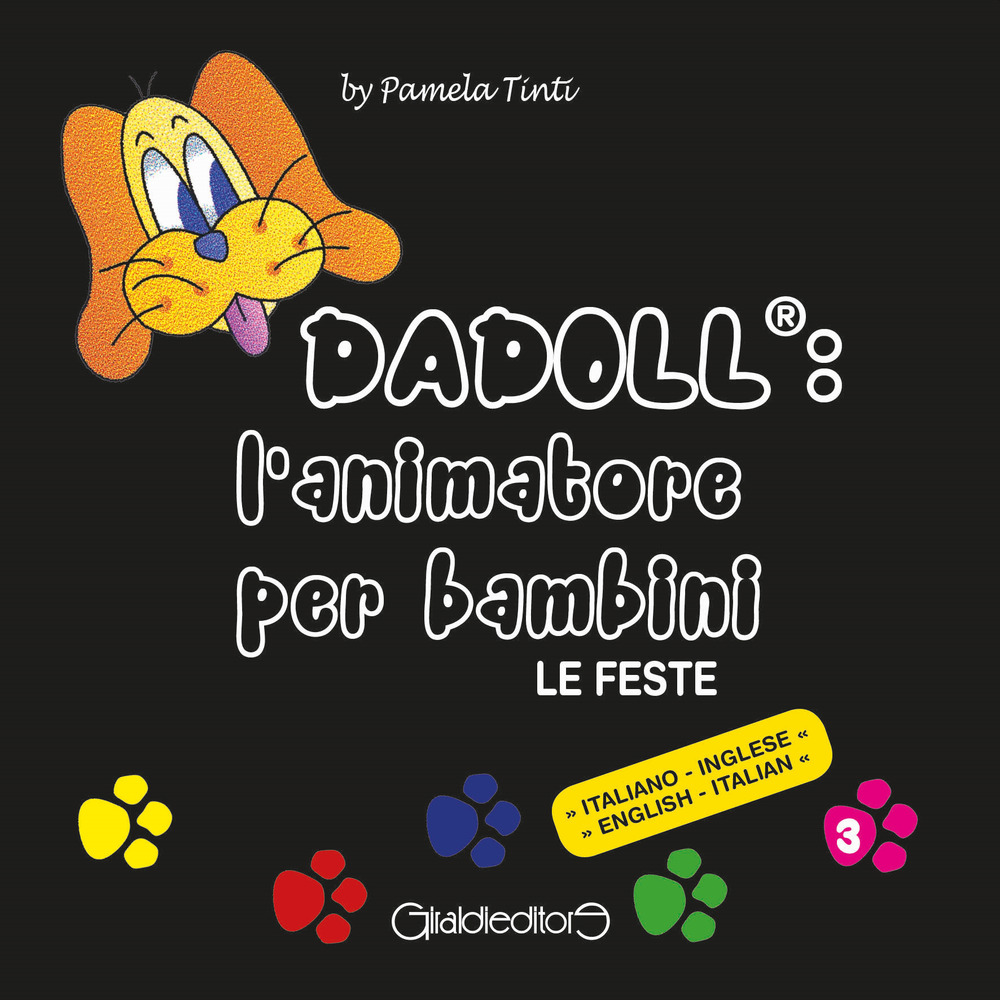 Dadoll®: l'animatore per bambini. Le feste. Ediz. italiana e inglese