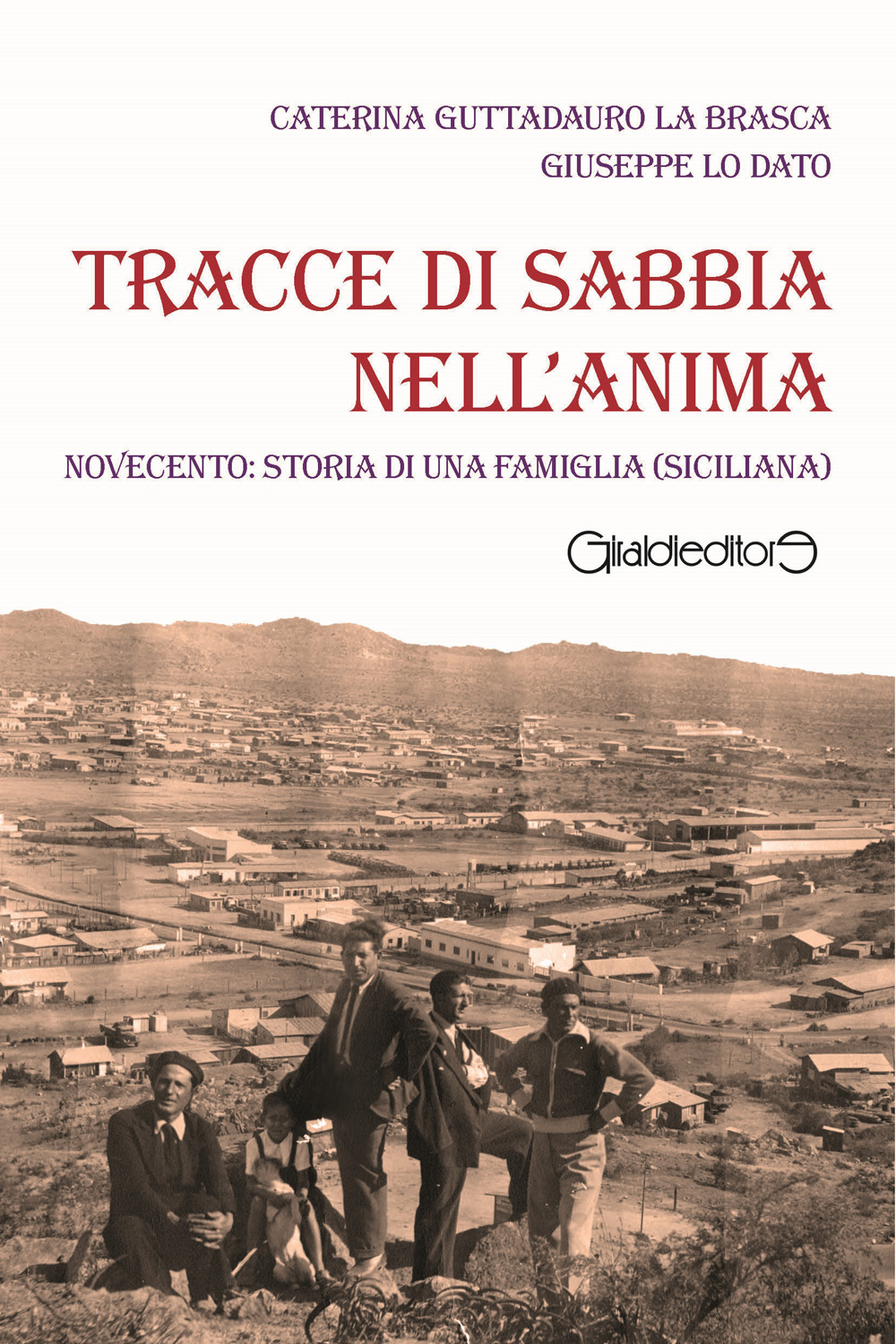 Tracce di sabbia nell'anima. Novecento: storia di una famiglia (siciliana)