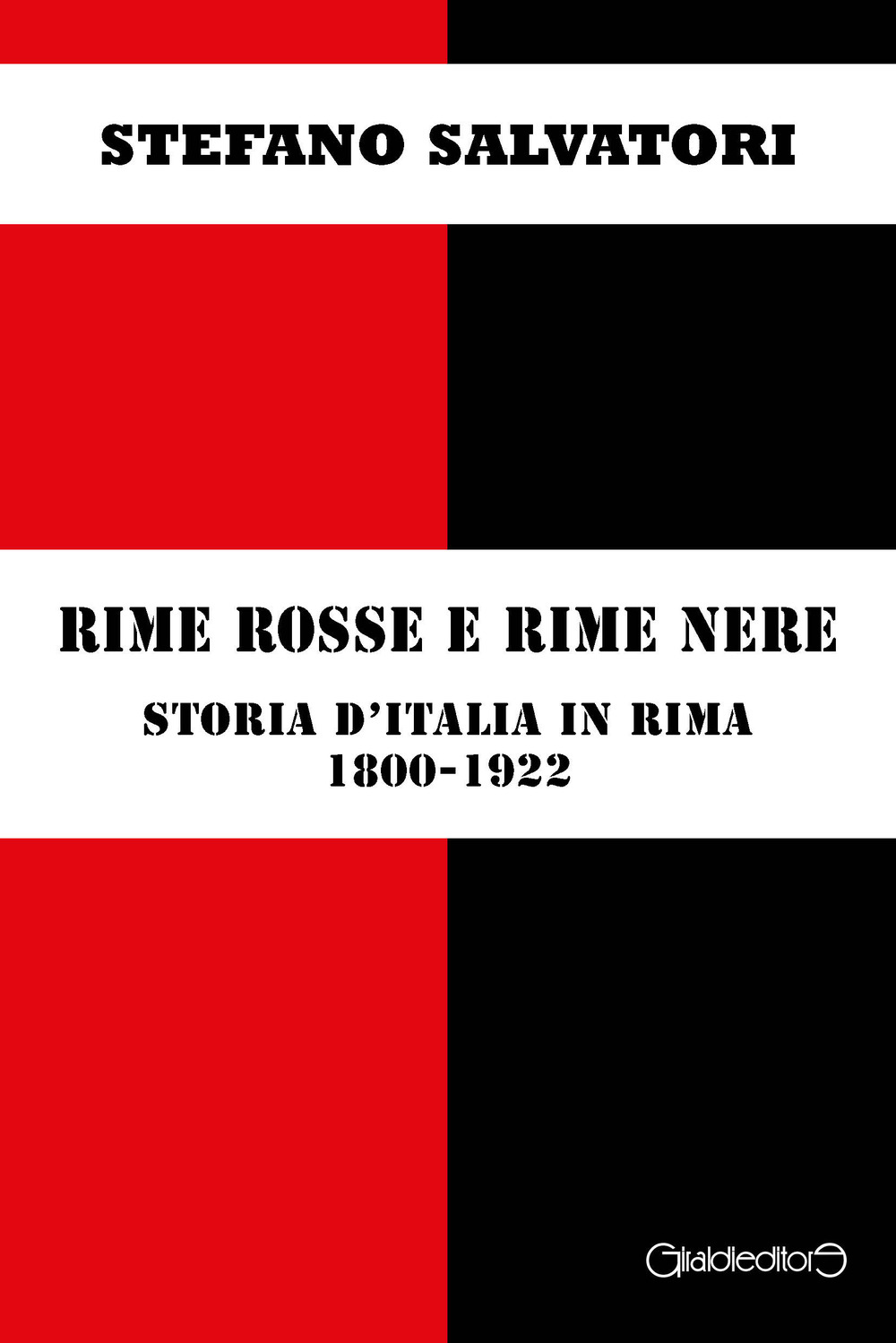 Rime rosse e rime nere. Storia d'Italia in rima 1800-1922