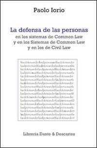 La defensa de las personas. Y en los sistemas de common law y en los de civil law