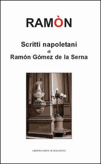 Scritti napoletani di Ramon Gomez de La Serna