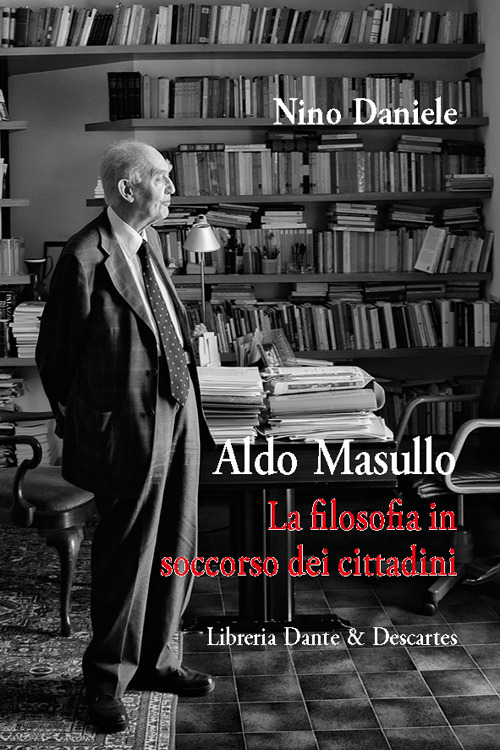 Aldo Masullo. La filosofia in soccorso dei cittadini