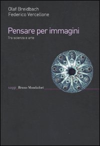 Pensare per immagini. Tra scienza e arte