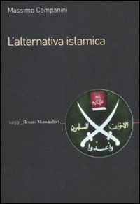 ALTERNATIVA ISLAMICA. APERTURE E CHIUSURE DEL RADICALISMO (L') - 9788861595163