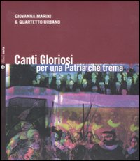 Canti gloriosi per una patria che trema. Con CD Audio