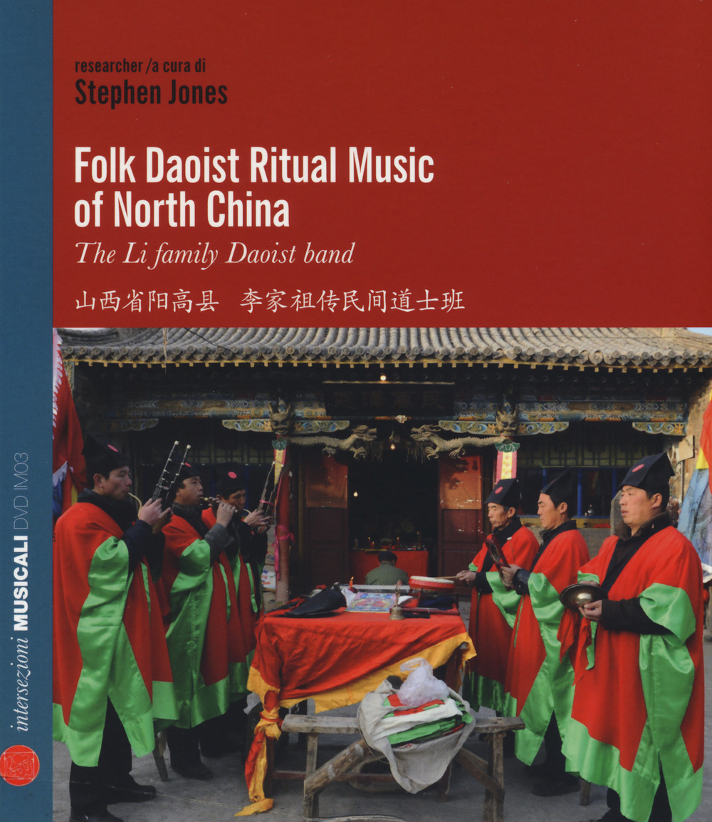 Folk Daoist ritual music of North Cina. The Li family Daoist band. Ediz. italiana e inglese. Con CD Audio