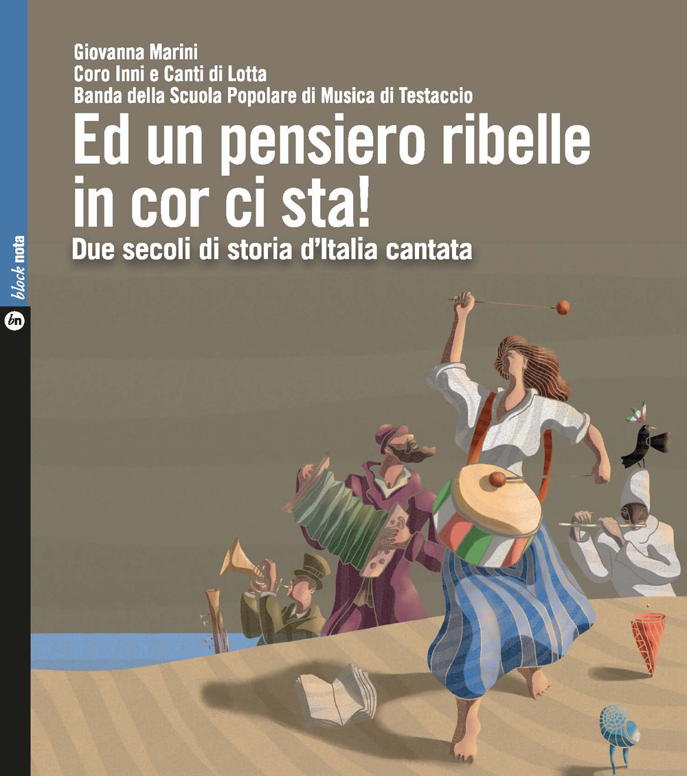 Ed un pensiero ribelle in cor ci sta! Due secoli di storia d'Italia cantata. Con 2 CD-Audio