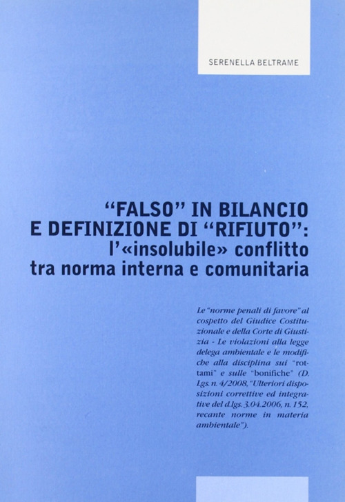 «Falso» in bilancio e definizione di «rifiuto». L'insolubile conflitto tra norma interna e comunitaria