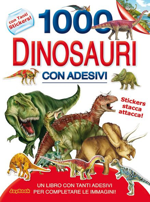 1000 dinosauri. Con adesivi. Ediz. illustrata