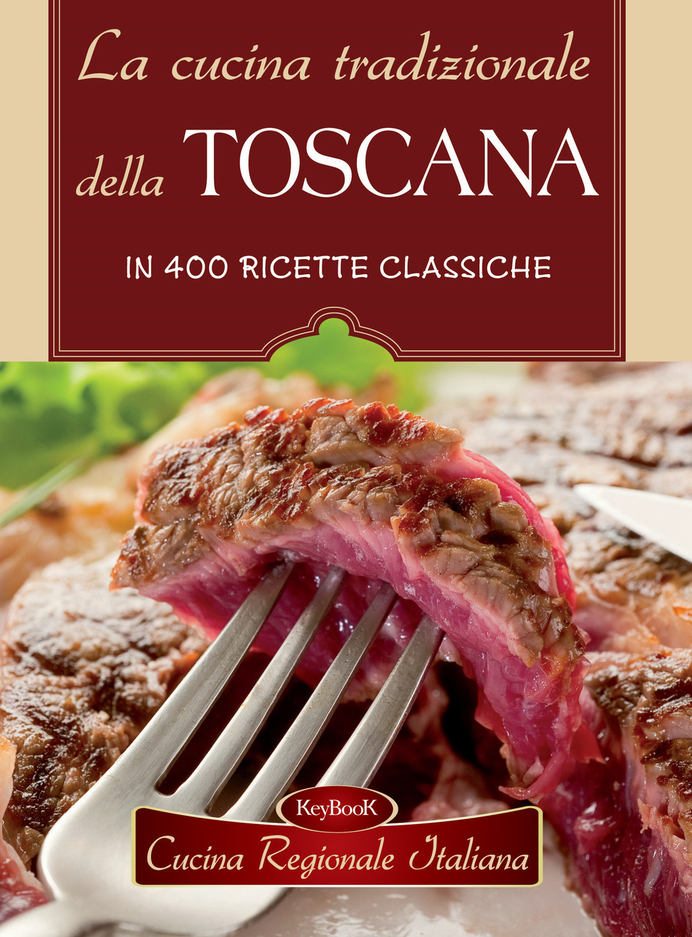 La cucina tradizionale della Toscana