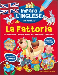 La fattoria. Imparo l'inglese e mi diverto