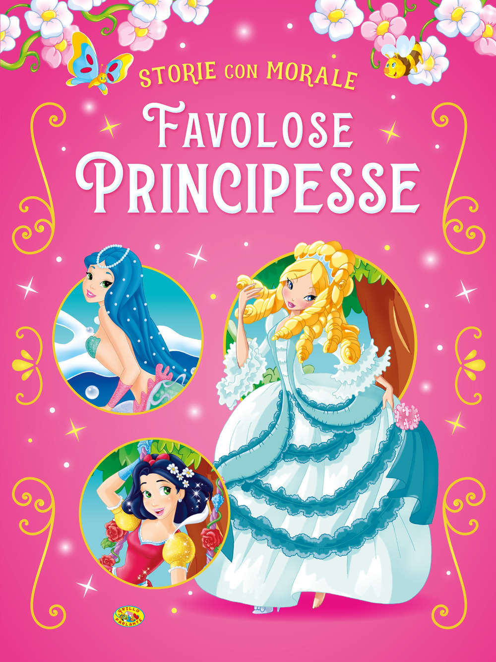 Favolose principesse. Ediz. a colori