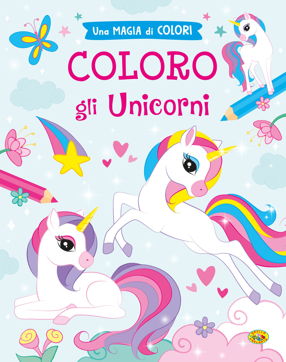 Coloro gli unicorni. Ediz. a colori