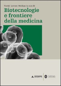 Biotecnologie e frontiere della medicina